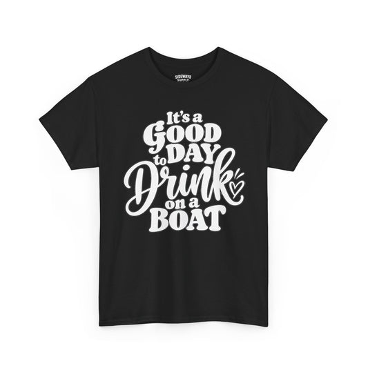 Boat Party T‑Shirt — "It’s a Good Day to Drink on a Boat" Graphic Tee