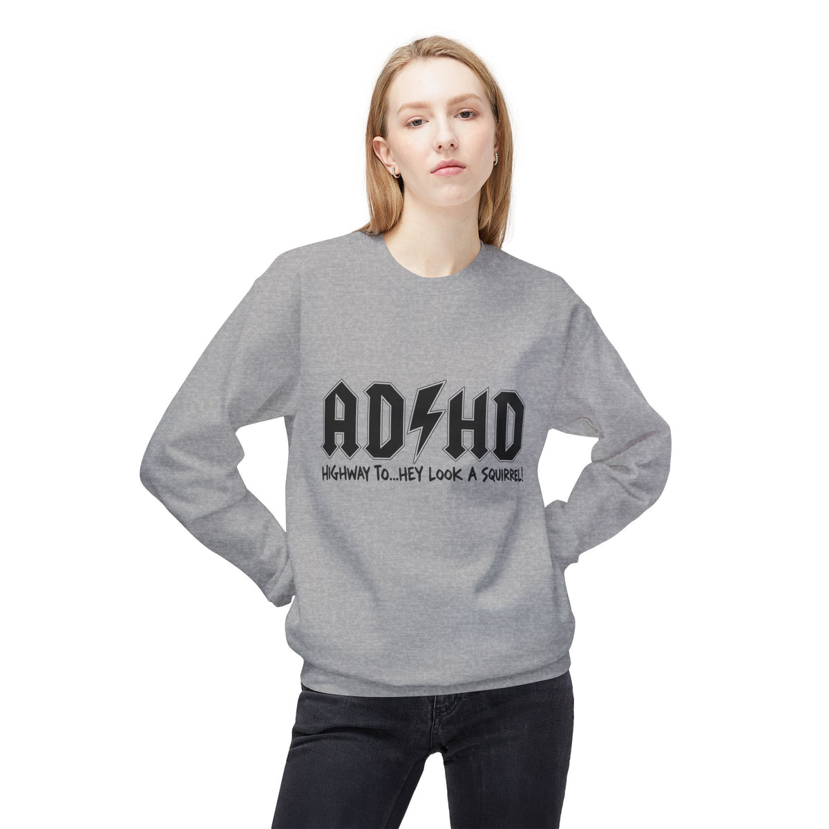 ADHD Rock Logo Crewneck Sweatshirt - “AD/HD Highway To… Hey Look A Squirrel!” Graphic