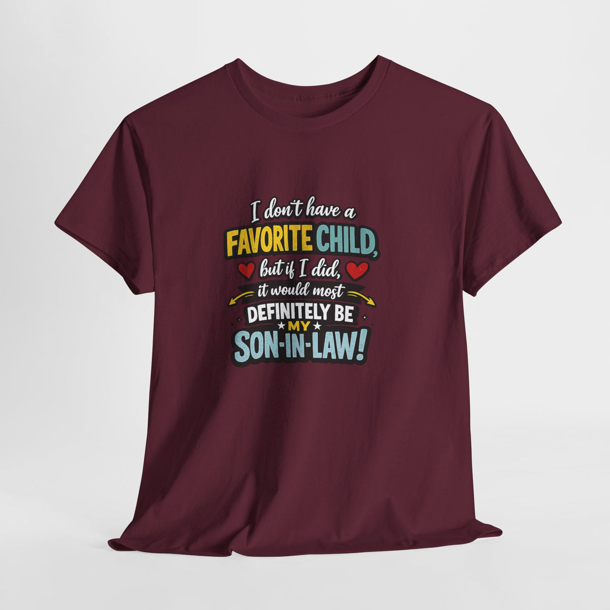 Funny Son‑in‑Law T‑Shirt — “I Don’t Have a Favorite Child… Definitely My Son‑in‑Law”