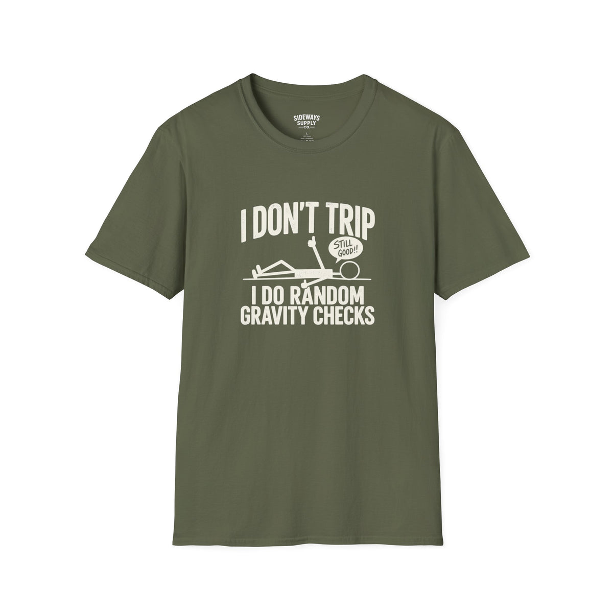 I Don’t Trip I Do Random Gravity Checks T-Shirt — Funny Falling Joke Tee