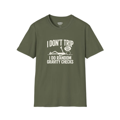 I Don’t Trip I Do Random Gravity Checks T-Shirt — Funny Falling Joke Tee