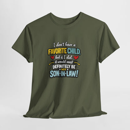 Funny Son‑in‑Law T‑Shirt — “I Don’t Have a Favorite Child… Definitely My Son‑in‑Law”