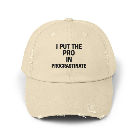 I Put the Pro in Procrastinate – Unisex Distressed Hat
