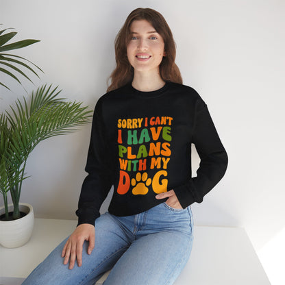 Dog Lover Crewneck Sweatshirt — "Sorry I Can't, I Have Plans With My Dog" Retro Graphic