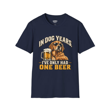 T-Shirt — "In Dog Years I've Only Had One Beer" Funny Dog Beer Vintage Tee