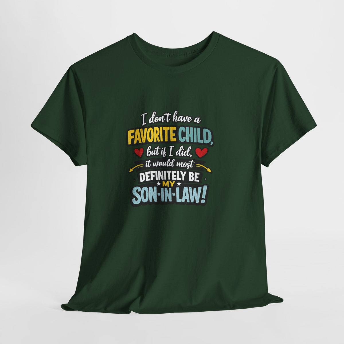 Funny Son‑in‑Law T‑Shirt — “I Don’t Have a Favorite Child… Definitely My Son‑in‑Law”