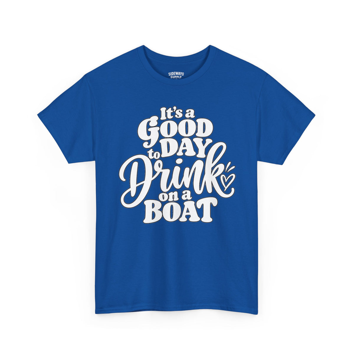 Boat Party T‑Shirt — "It’s a Good Day to Drink on a Boat" Graphic Tee