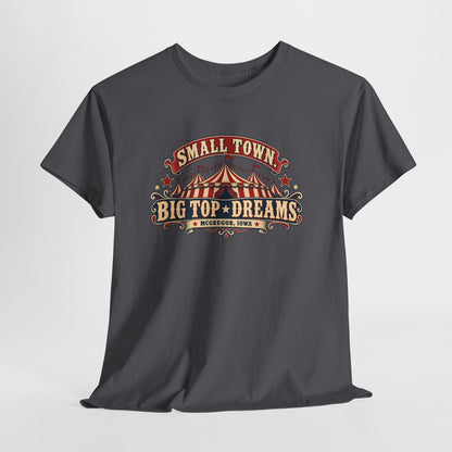 Small Town, Big Top Dreams T‑Shirt — Retro Circus Tee