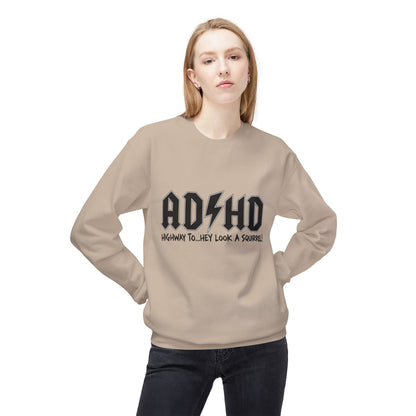 ADHD Rock Logo Crewneck Sweatshirt - “AD/HD Highway To… Hey Look A Squirrel!” Graphic