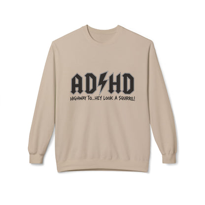 ADHD Rock Logo Crewneck Sweatshirt - “AD/HD Highway To… Hey Look A Squirrel!” Graphic