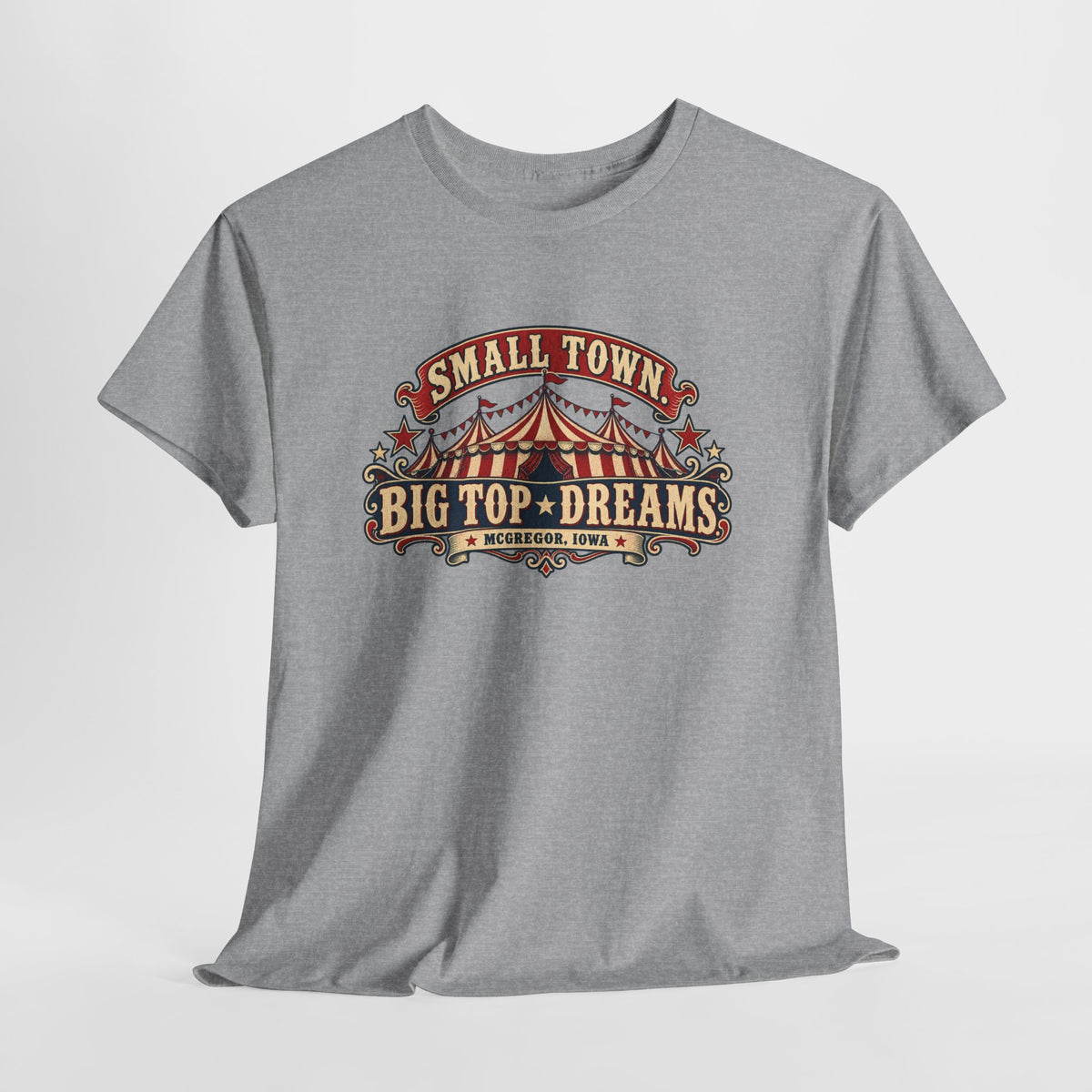 Small Town, Big Top Dreams T‑Shirt — Retro Circus Tee