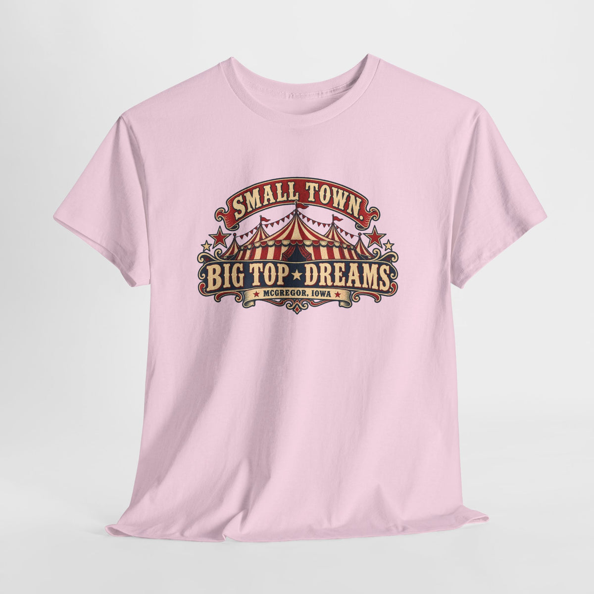 Small Town, Big Top Dreams T‑Shirt — Retro Circus Tee