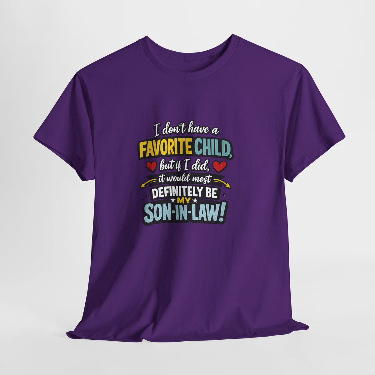 Funny Son‑in‑Law T‑Shirt — “I Don’t Have a Favorite Child… Definitely My Son‑in‑Law”