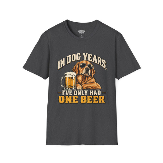 T-Shirt — "In Dog Years I've Only Had One Beer" Funny Dog Beer Vintage Tee