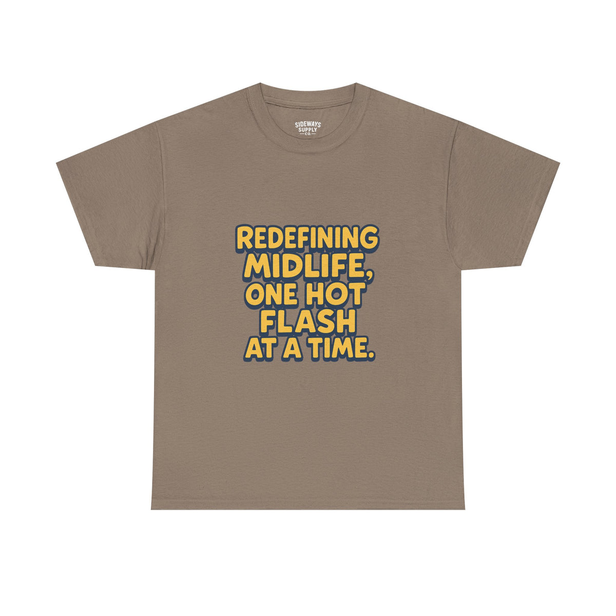 Redefining Midlife Tee 🔥 One Hot Flash at a Time.