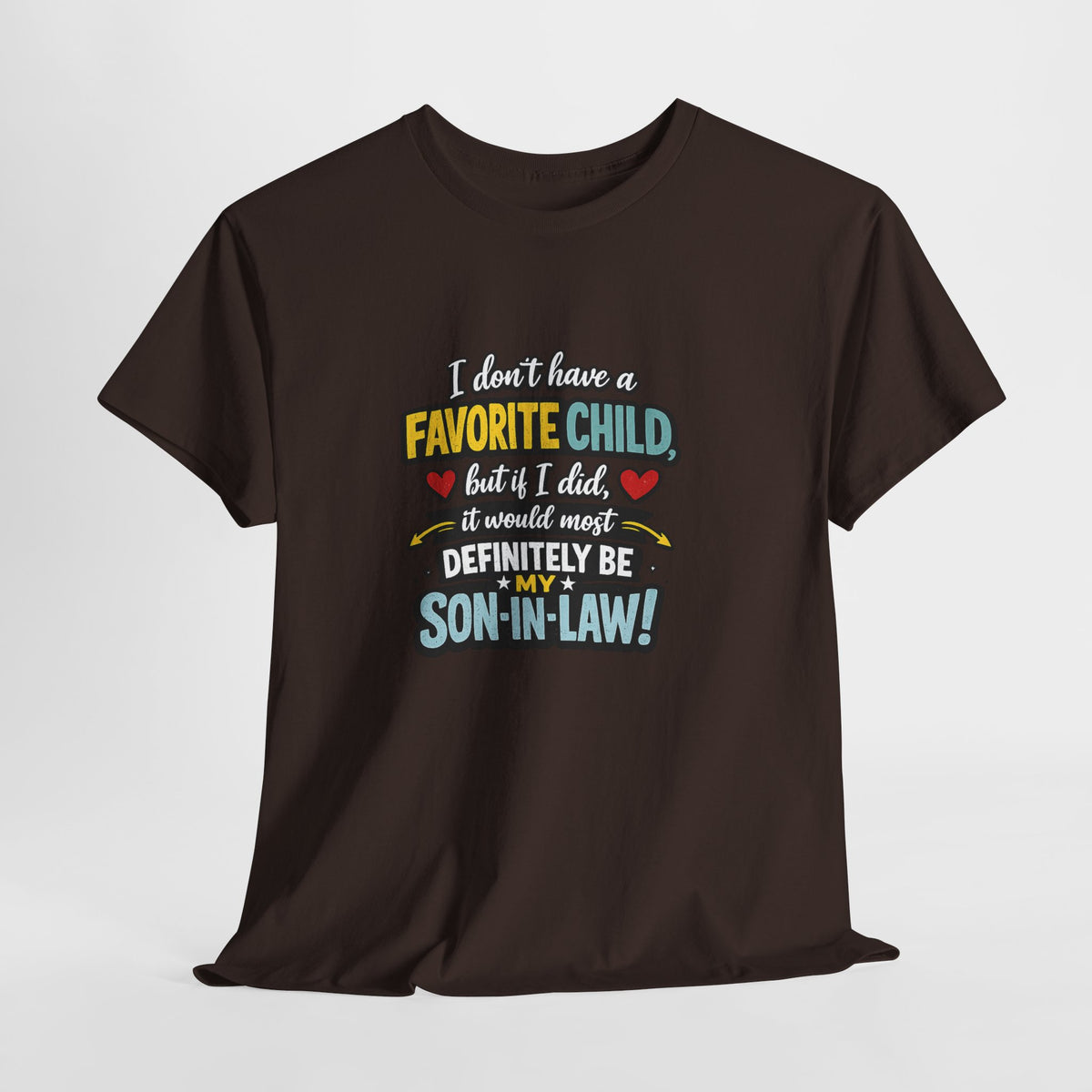 Funny Son‑in‑Law T‑Shirt — “I Don’t Have a Favorite Child… Definitely My Son‑in‑Law”