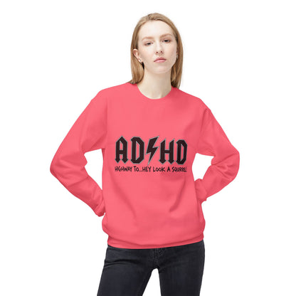 ADHD Rock Logo Crewneck Sweatshirt - “AD/HD Highway To… Hey Look A Squirrel!” Graphic