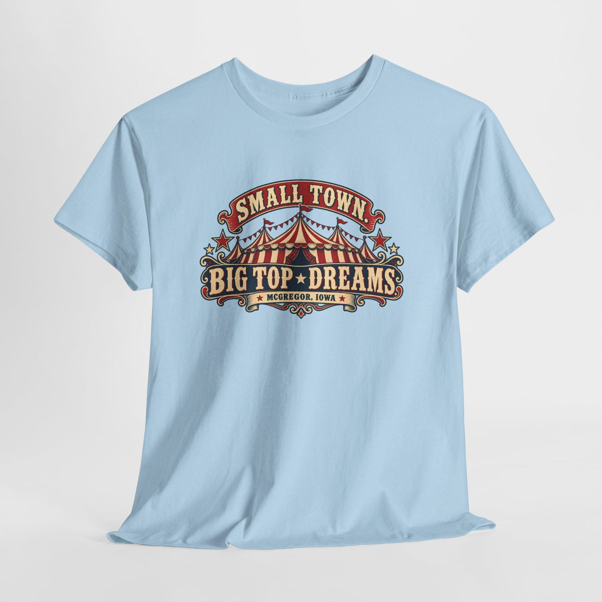 Small Town, Big Top Dreams T‑Shirt — Retro Circus Tee
