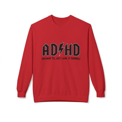 ADHD Rock Logo Crewneck Sweatshirt - “AD/HD Highway To… Hey Look A Squirrel!” Graphic