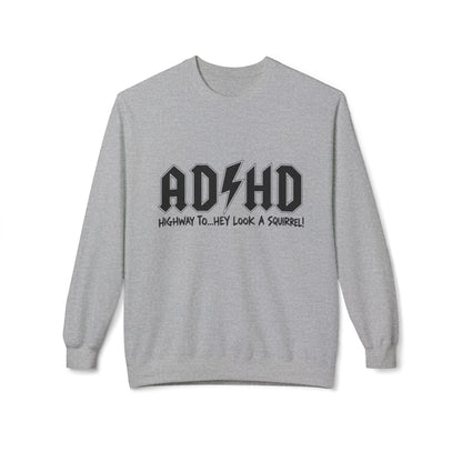 ADHD Rock Logo Crewneck Sweatshirt - “AD/HD Highway To… Hey Look A Squirrel!” Graphic
