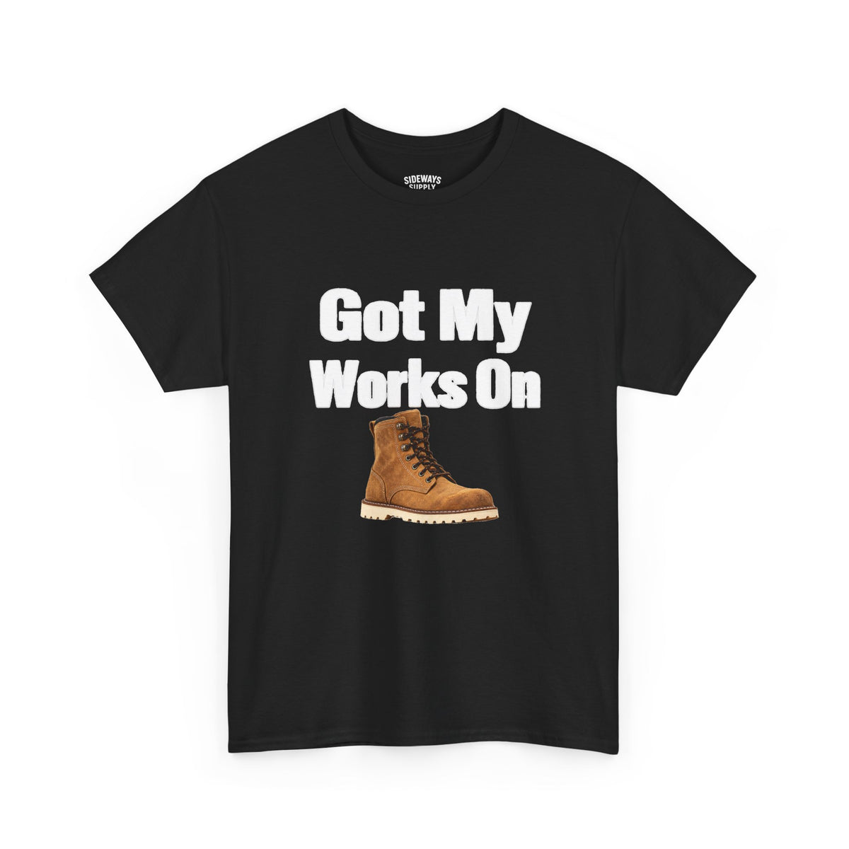 Work Boots T-Shirt — "Got My Works On" Graphic Tee (Back: "Do It For Dayne Kohrs")