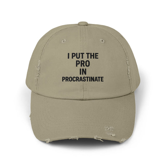 I Put the Pro in Procrastinate – Unisex Distressed Hat
