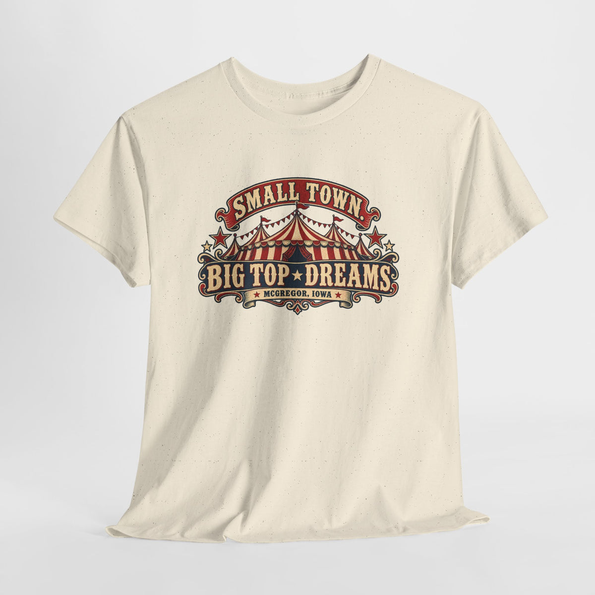 Small Town, Big Top Dreams T‑Shirt — Retro Circus Tee