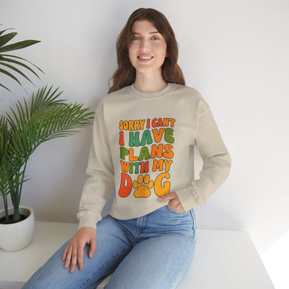 Dog Lover Crewneck Sweatshirt — "Sorry I Can't, I Have Plans With My Dog" Retro Graphic