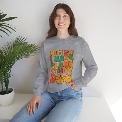 Dog Lover Crewneck Sweatshirt — "Sorry I Can't, I Have Plans With My Dog" Retro Graphic