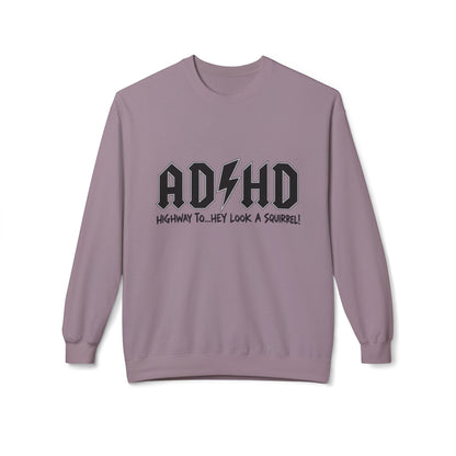 ADHD Rock Logo Crewneck Sweatshirt - “AD/HD Highway To… Hey Look A Squirrel!” Graphic