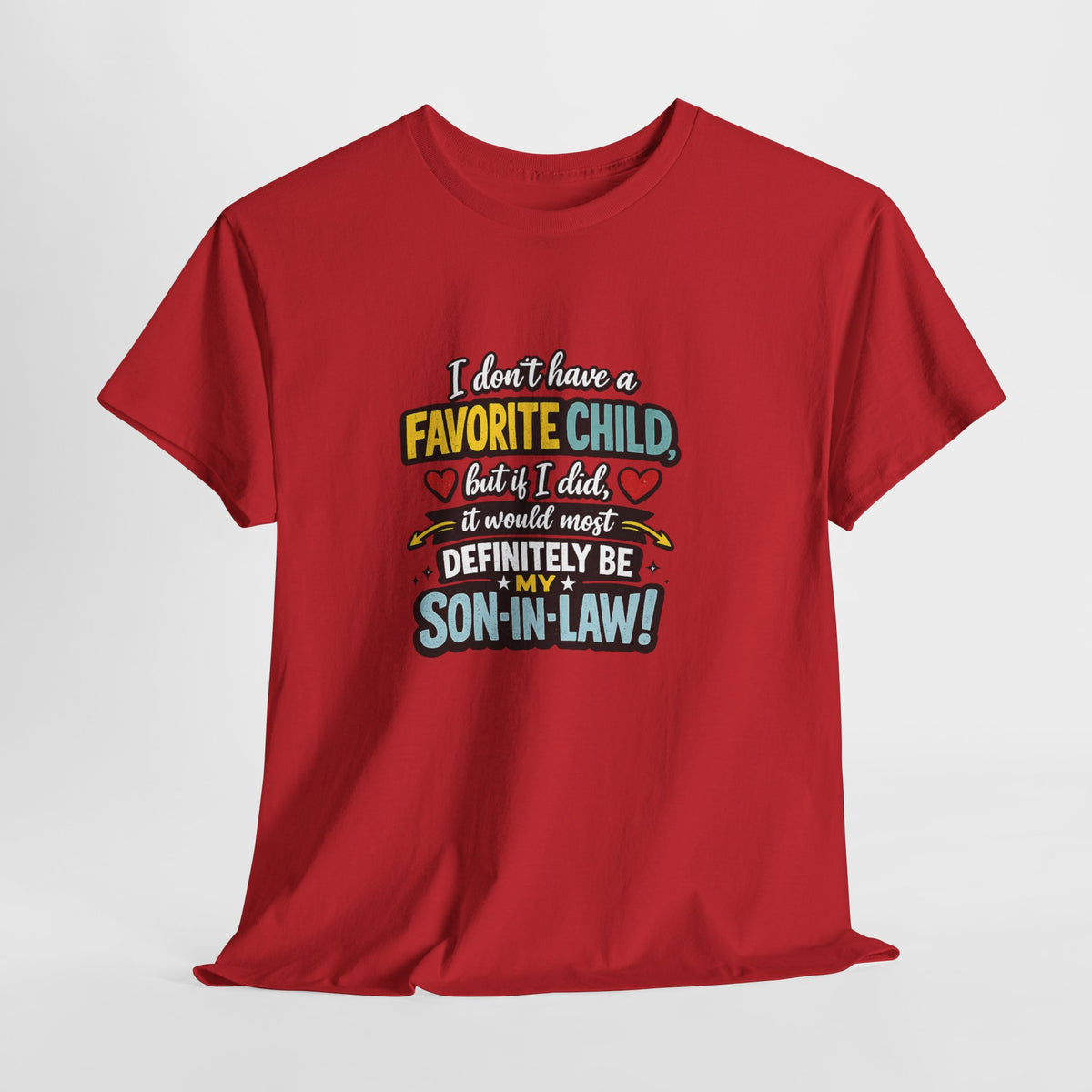 Funny Son‑in‑Law T‑Shirt — “I Don’t Have a Favorite Child… Definitely My Son‑in‑Law”