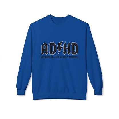 ADHD Rock Logo Crewneck Sweatshirt - “AD/HD Highway To… Hey Look A Squirrel!” Graphic
